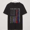 American Flag no one fight alone T-Shirt