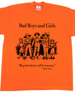Bad Boys And Girls Orange T Shirt