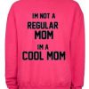 Cool Mom Sweatshirt