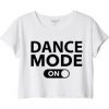 Dance Mode on White top