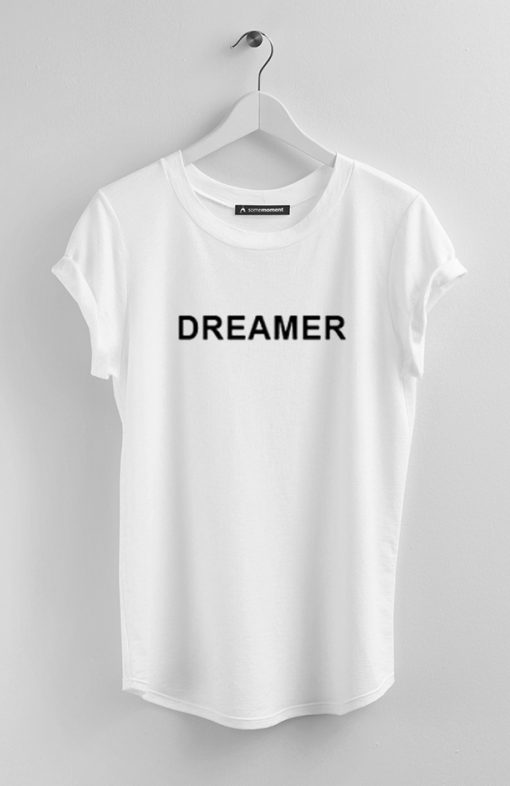Dreamer White Tshirts