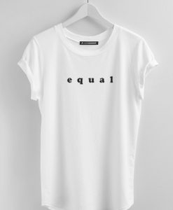 Equal white  T Shirt