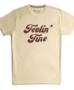 Feelin fine T-shirt