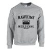 Hawkins middle school at school Sweatshirt
