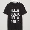 Hella Black Hella Proud T-SHIRT