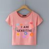 I AM SENSITIVE  PINK T SHIRTS