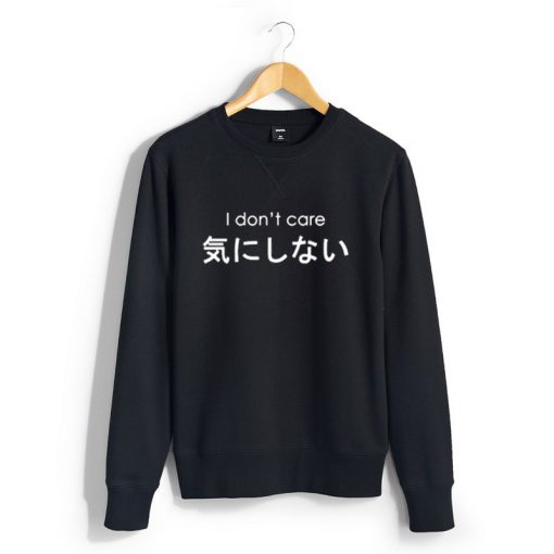 I Don't Care Japanese black Sweatshirt