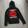 I Don't For Cops Back Hoodie