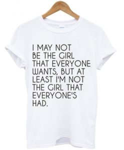 I May Not Be The Girl White T shirt