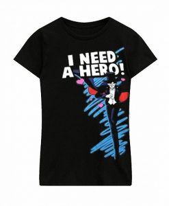 I Need A Hero Black Tees