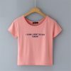 I Think Won't Go Out Tonight crop pink T-Shirt