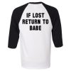 If Lost Return To Babe mens T-Shirt