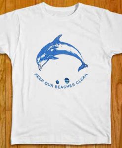 Keep Our Beaches Clean T-Shirt