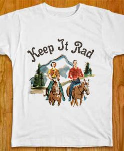 Keep it rad t-shirt