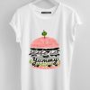 Life Is Yummy t shirt