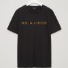 MacAand Cheese T shirt