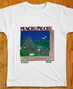Machu Picchu Cusco Peru T Shirt