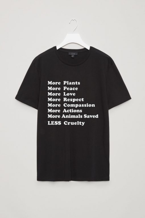 More Plants More Peace More Love More T Shirt
