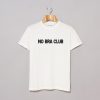 No Bra Club White t shirts