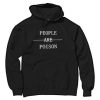 People Are Poison Hoodie