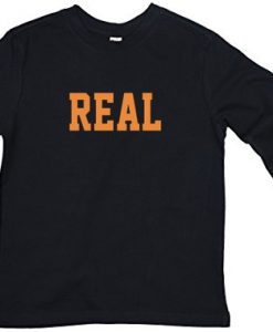 REAL Long Sleeve T shirts