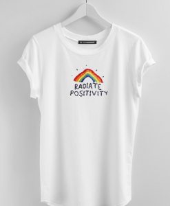 Radiate Positivity T-Shirt