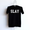 SLAY black T-shirt
