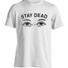 Stay Dead Grunge white T Shirt
