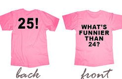 What funnier than front back pink tees