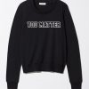 You Matter Sweatshirt