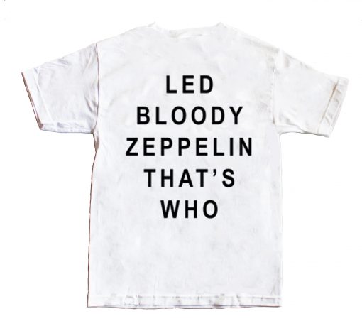 led by zeppelin thats who t shirts
