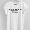 philosophy est 1984 t-shirt