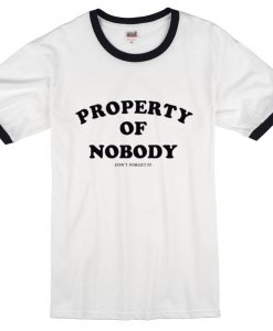 property of nobody ringer tshirt