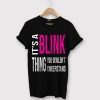 Blink Black T shirts