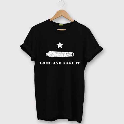 Come and take it T shirt