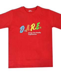 DARE Drugs Are Really Expensive Red T Shirt