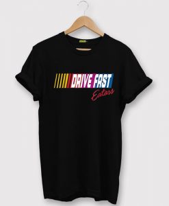 Us Drive Fast Tees