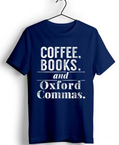 Coffee Books & Oxford Commas Bibliophile Blue naval Shirt