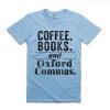 Coffee Books & Oxford Commas Bibliophile Bue Light Shirt