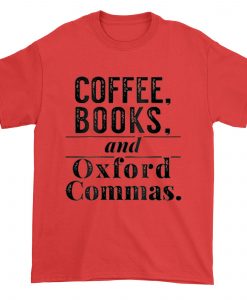 Coffee Books & Oxford Commas Bibliophile Red Shirt