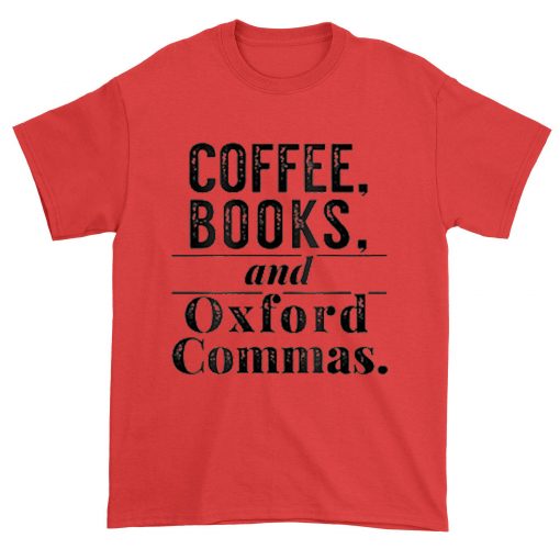 Coffee Books & Oxford Commas Bibliophile Red Shirt