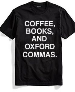 Coffee Books & Oxford Commas Black Shirt