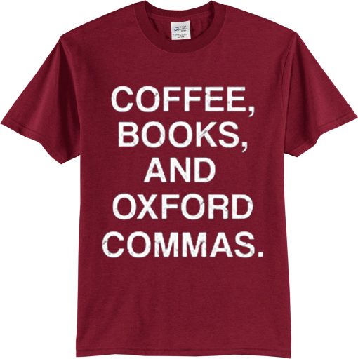 Coffee Books & Oxford Commas Maroon Shirt