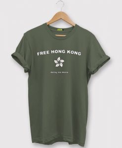 Free Hong Kong Delay No More green army