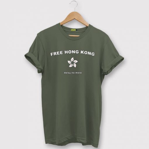 Free Hong Kong Delay No More green army