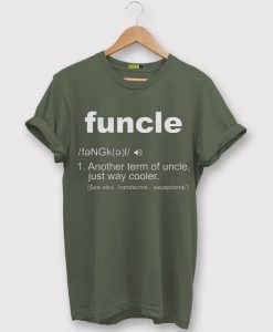Funcle Definition T-shirt Green Army