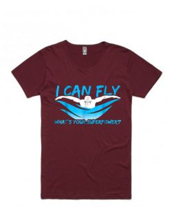 I can fly what's your superpower MaronTshirts