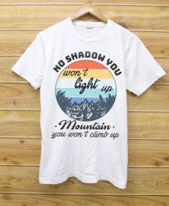 No Shadow You Won't Light Up White Shirts