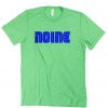 Noine Green shirts