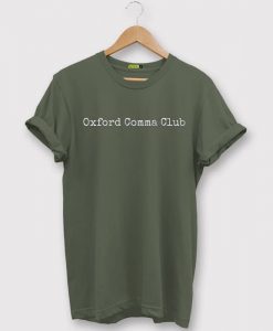 Oxford Comma Club Grammar Green Army Tees